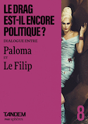 Drag est-il encore politique? (Le)